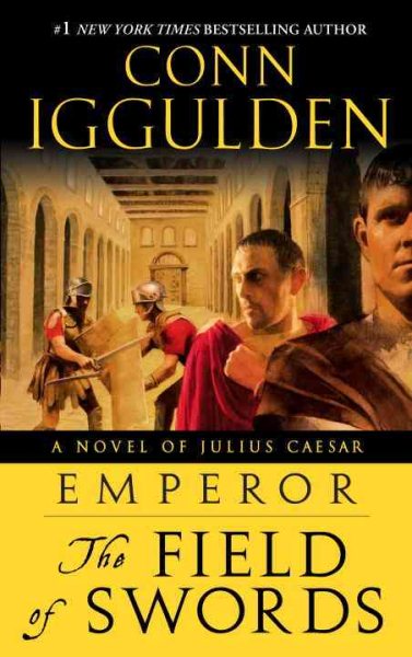Emperor: The Field of Swords: A Novel of Julius Caesar cover
