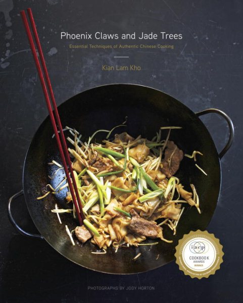 Phoenix Claws and Jade Trees: Essential Techniques of Authentic Chinese Cooking: A Cookbook cover