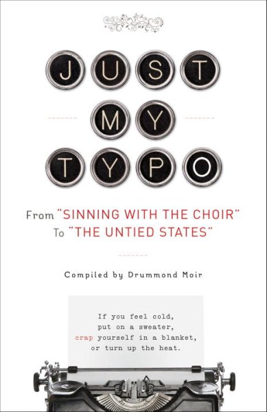 Just My Typo: From "Sinning with the Choir" to "the Untied States" cover