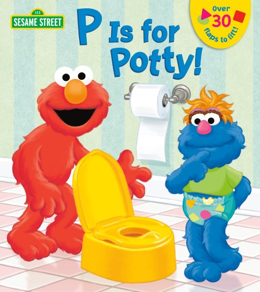 P is for Potty! (Sesame Street) (Lift-the-Flap) cover