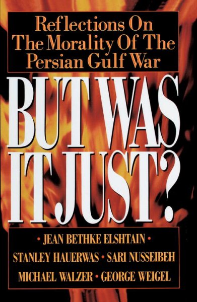 But Was It Just?: Reflections on the Morality of the Persian Gulf War cover
