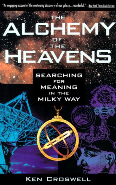 The Alchemy of the Heavens: Searching for Meaning in the Milky Way cover