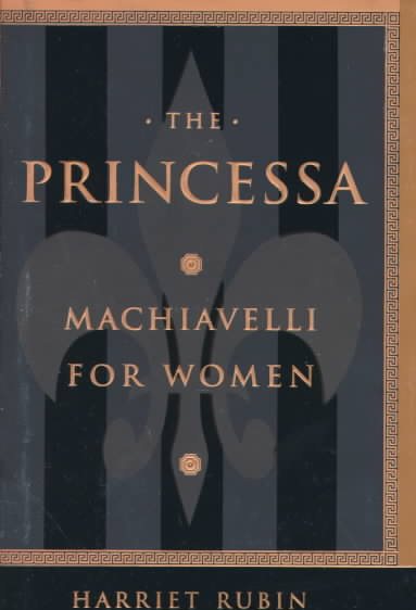 The Princessa: Machiavelli for Women cover