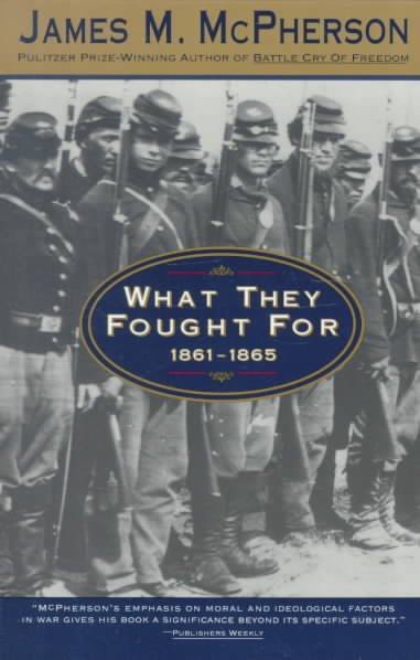 What They Fought For 1861-1865 (Walter Lynwood Fleming Lectures in Southern History, Louisia) cover