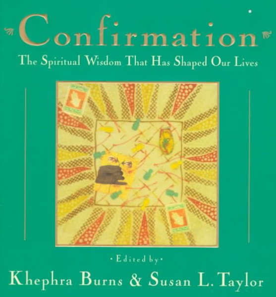 Confirmation: The Spiritual Wisdom That Has Shaped Our Lives cover
