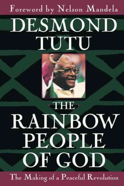 The Rainbow People of God: The Making of a Peaceful Revolution cover