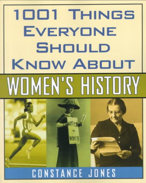 1001 Things Everyone Should Know About Women's History