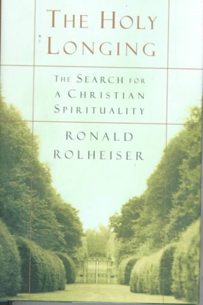 The Holy Longing: The Search for a Christian Spirituality cover