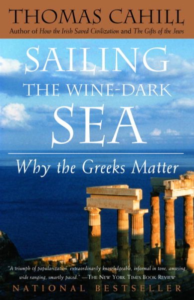 Sailing the Wine-Dark Sea: Why the Greeks Matter (The Hinges of History) cover