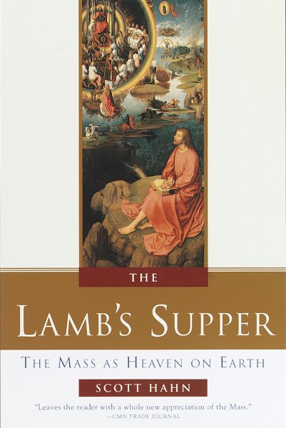 The Lamb's Supper: The Mass as Heaven on Earth cover