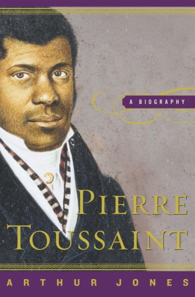 Pierre Toussaint: A Biography cover