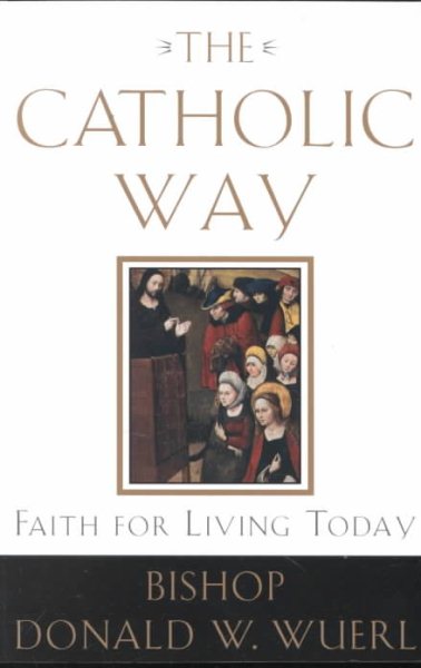 The Catholic Way: Faith for Living Today cover