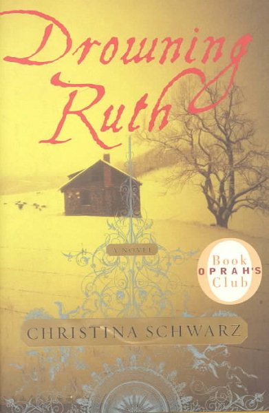 Drowning Ruth: A Novel (Oprah's Book Club)