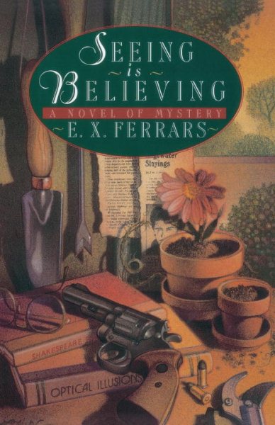 Seeing Is Believing: A Novel of Mystery