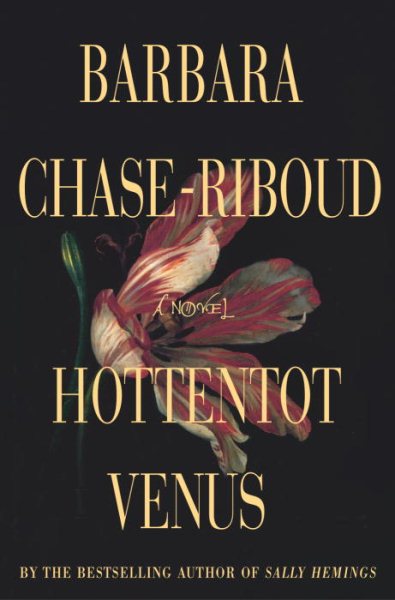 Hottentot Venus: A Novel