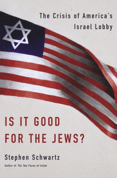 Is It Good for the Jews?: The Crisis of America's Israel Lobby cover