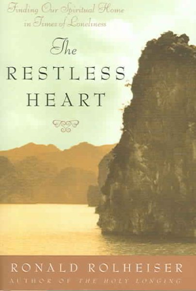 The Restless Heart: Finding Our Spiritual Home in Times of Loneliness cover