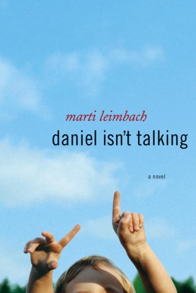 Daniel Isn't Talking: A Novel