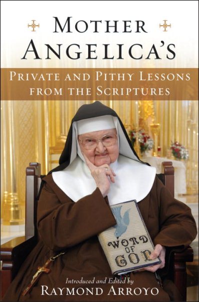 Mother Angelica's Private and Pithy Lessons from the Scriptures cover