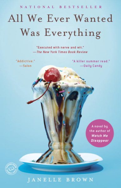 All We Ever Wanted Was Everything: A Novel cover