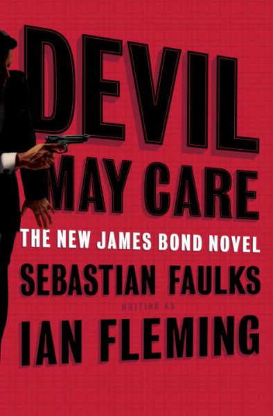 Devil May Care (The New James Bond Novel ) cover