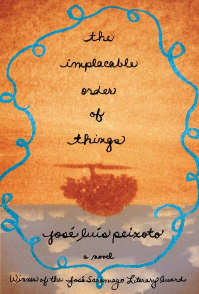 The Implacable Order of Things: A Novel