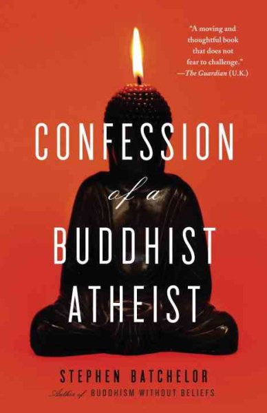 Confession of a Buddhist Atheist cover