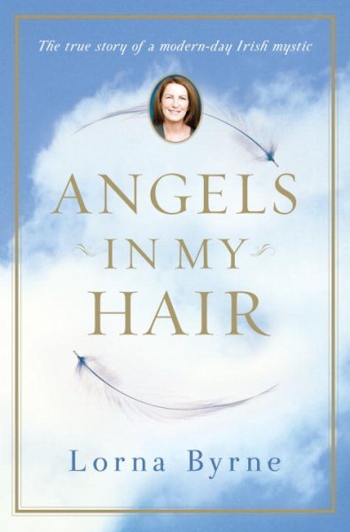 Angels in My Hair: The True Story of a Modern-Day Irish Mystic cover