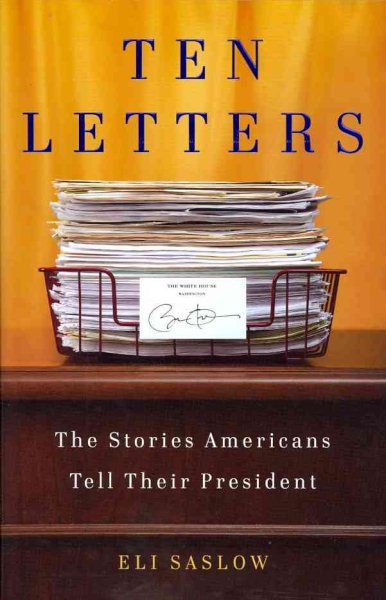 Ten Letters: The Stories Americans Tell Their President cover