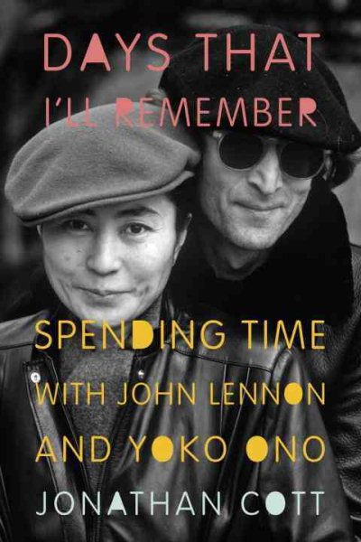 Days That I'll Remember: Spending Time with John Lennon and Yoko Ono cover