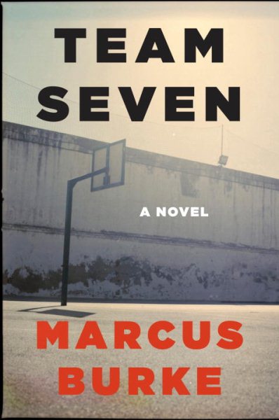 Team Seven: A Novel