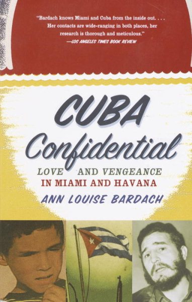 Cuba Confidential: Love and Vengeance in Miami and Havana cover