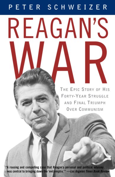 Reagan's War: The Epic Story of His Forty-Year Struggle and Final Triumph Over Communism cover