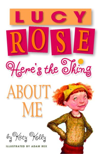 Lucy Rose: Here's the Thing About Me (Lucy Rose Books) cover