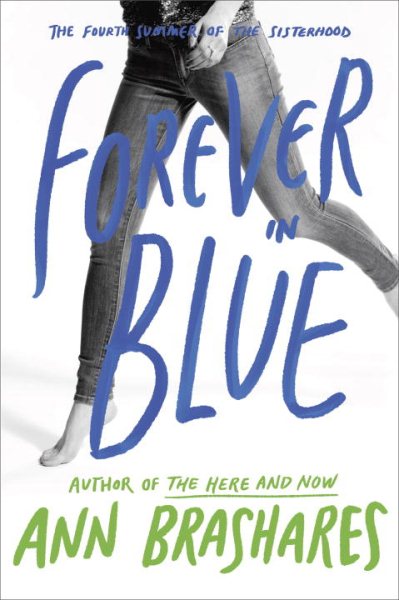 Forever in Blue: The Fourth Summer of the Sisterhood (The Sisterhood of the Traveling Pants) cover