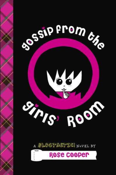 Gossip From the Girls' Room: A Blogtastic! Novel cover