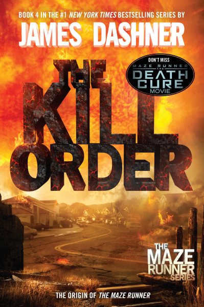 The Kill Order (Maze Runner, Book Four; Origin): Book Four; Origin (The Maze Runner Series) cover