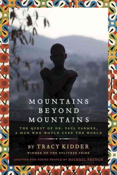 Mountains Beyond Mountains (Adapted for Young People): The Quest of Dr. Paul Farmer, A Man Who Would Cure the World cover