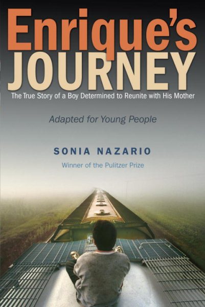 Enrique's Journey (The Young Adult Adaptation): The True Story of a Boy Determined to Reunite with His Mother cover