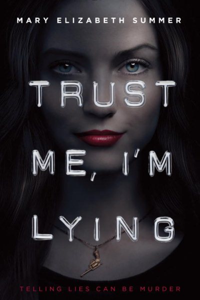 Trust Me, I'm Lying (Trust Me Series) cover