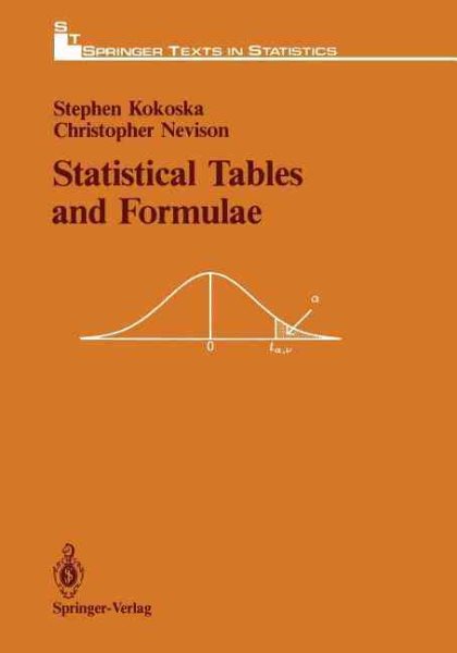 Statistical Tables and Formulae (Springer Texts in Statistics)
