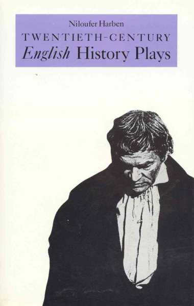 Twentieth-Century English History Plays: From Shaw to Bond cover