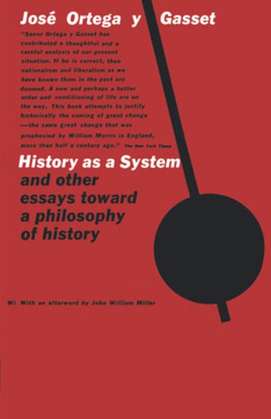 History as a System and Other Essays Toward a Philosophy of History cover