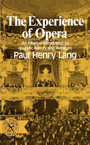 The Experience of Opera (Norton Library, N706) cover