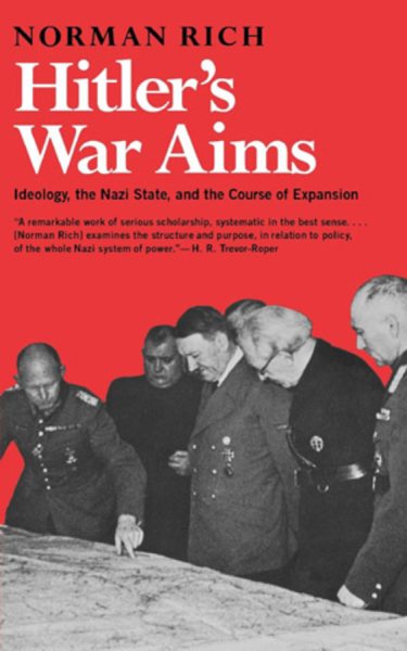 Hitler's War Aims: Ideology, the Nazi State, and the Course of Expansion cover