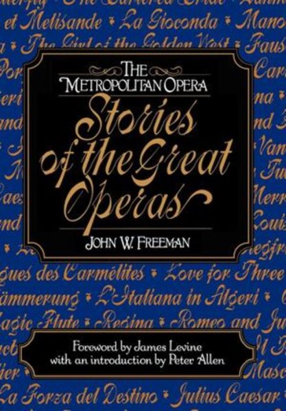 The Metropolitan Opera: Stories of the Great Operas cover