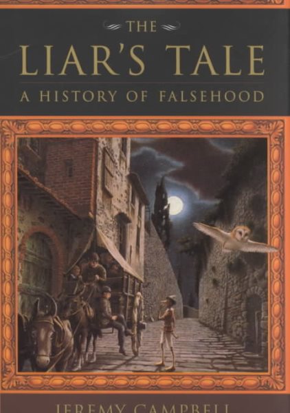 The Liar's Tale: A History of Falsehood