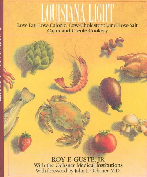 Louisiana Light: Low-Fat, Low-Calorie, Low-Cholesterol, Low-Salt Cajun and Creole Cookery cover