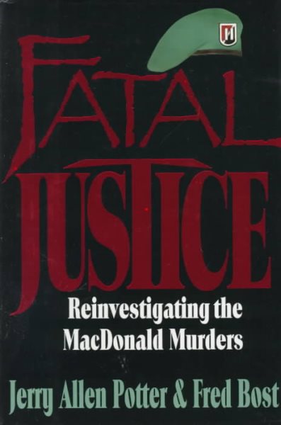 Fatal Justice: Reinvestigating the Macdonald Murders cover
