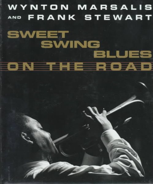 Sweet Swing Blues on the Road: A Year with Wynton Marsalis and His Septet